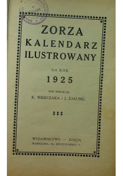Zorza Kalendarz Ilustrowany na Rok 1925 / Kalendarz Pamiątkowy na Rok Pański 1915, ok 1914 r.