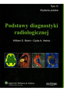 Podstawy diagnostyki radiologicznej t.4