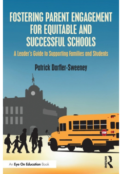 Fostering Parent Engagement for Equitable and Successful Schools