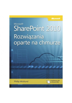 Microsoft Share Point 2010: Rozwiązania oparte...
