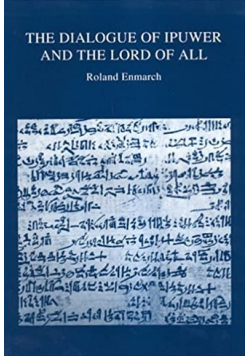 The dialogue of ipuwer and the lord  of all