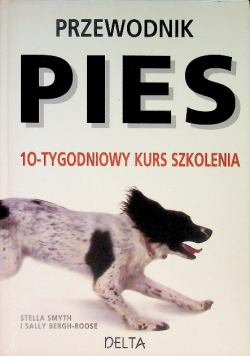 Przewodnik Pies 10 tygodniowy kurs szkolenia
