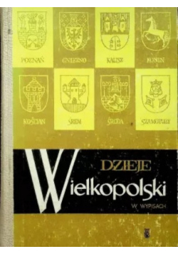 Dzieje Wielkopolski w wypisach