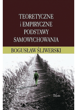 Teoretyczne i empiryczne podstawy samowychowania