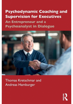 Psychodynamic Coaching and Supervision for Executives