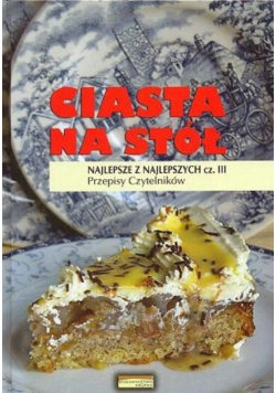 Ciasta na stół Najlepsze z najlepszych Część III