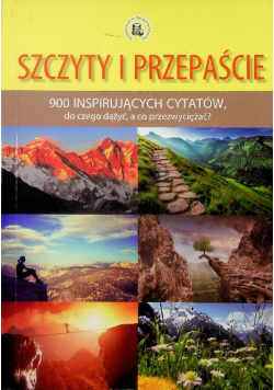 Szczyty i przepaście 900 inspirujących cytatów