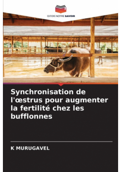 Synchronisation de l'œstrus pour augmenter la fertilité chez les bufflonnes