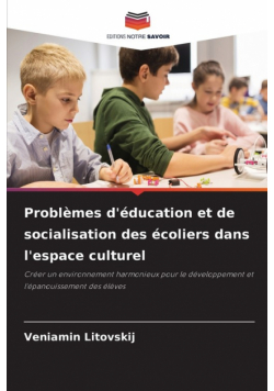 Problèmes d'éducation et de socialisation des écoliers dans l'espace culturel