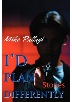 I'd Plan Differently
