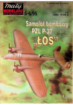 Mały modelarz Nr 5 i 6 / 95 Samolot bombowy PZL P - 37 Łoś