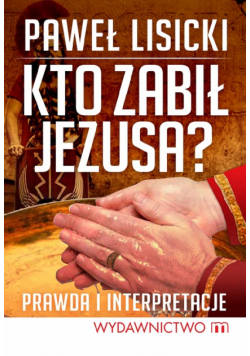 Kto zabił Jezusa