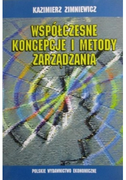 Współczesne koncepcje i metody zarządzania