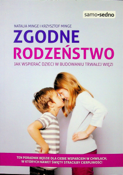 Zgodne rodzeństwo  Jak wspierać dzieci w budowaniu trwałej więzi