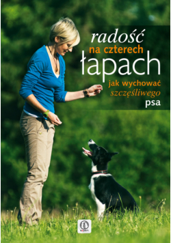 Harmata Katarzyna - Radość na czterech łapach