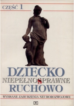 Dziecko niepełnosprawne ruchowo Część 1