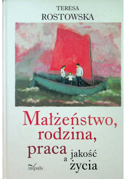 Małżeństwo rodzina praca a jakość życia