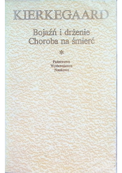 Bojaźń i drżenie. Choroba na śmierć