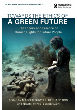 Towards the Ethics of a Green Future