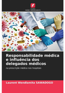 Responsabilidade médica e influência dos delegados médicos