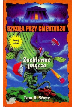 Szkoła przy cmentarzu Zachłanne pnącze