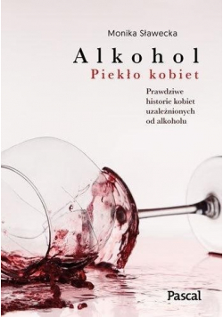 Alkohol Piekło kobiet