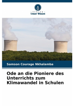 Ode an die Pioniere des Unterrichts zum Klimawandel in Schulen