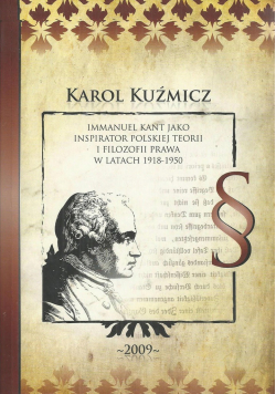 Immanuel Kant jako inspirator polskiej teorii i filozofii prawa w latach 1918 - 1950