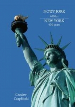 Nowy Jork 400 lat. New York 400 years