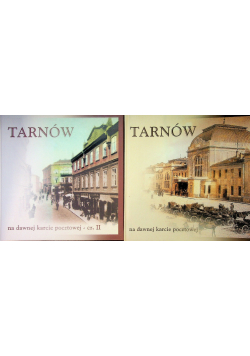 Tarnów na dawnej karcie pocztowej Tom 1 i 2