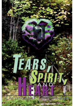 Tears, Spirit, and Heart