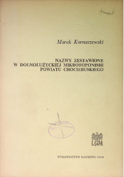 Nazwy zestawione w dolnołużyckiej mikrotoponimii powiatu Chociebuskiego