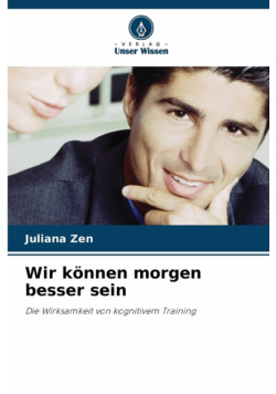 Wir können morgen besser sein