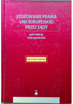 Stosowanie prawa Unii Europejskiej przez sądy