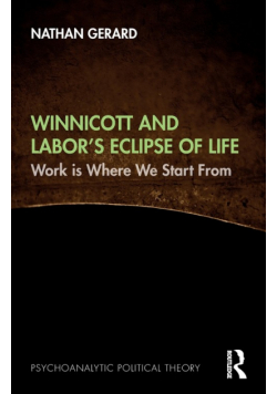 Winnicott and Labor's Eclipse of Life