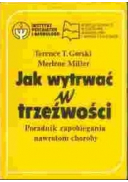 Jak wytrwać w trzeźwości