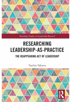 Researching Leadership-As-Practice