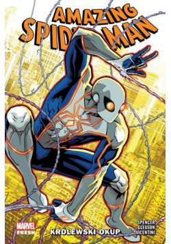 Amazing Spider-Man. Królewski okup. Marvel Fresh. Tom 13