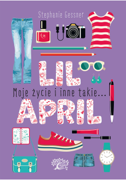 Lil April Moje życie i inne takie...