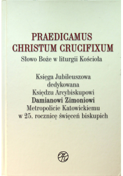 Praedicamus Christum Crucifixum
