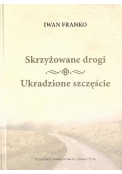 Skrzyżowane drogi Ukradzione szczęście