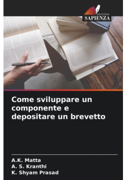 Come sviluppare un componente e depositare un brevetto