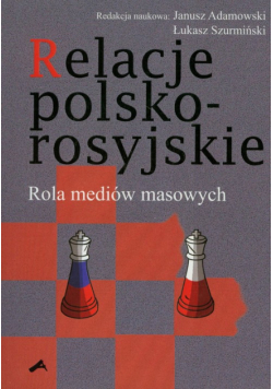 Relacje polsko-rosyjskie. Rola mediów masowych