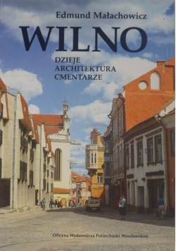 Wilno Dzieje architektura cmentarze