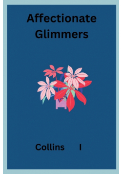 Affectionate Glimmers