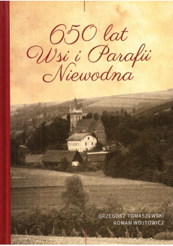 650 Lat Wsi I Parafii Niewodna