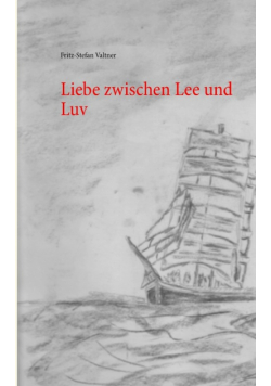 Liebe zwischen Lee und Luv