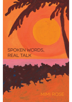 Spoken Words, Real Talk