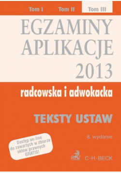 Egzaminy Aplikacje radcowska i adwokacka 2013 Tom 3