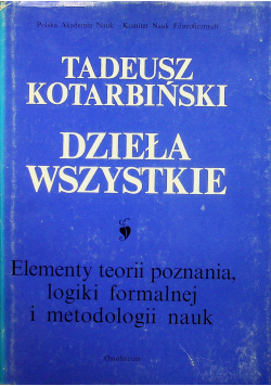 Kotarbiński Dzieła wszystkie Tom I